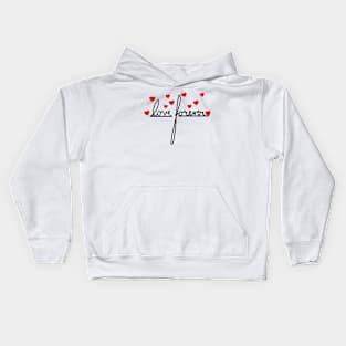 Love Forever Kids Hoodie